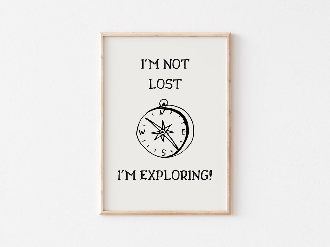 Im Not Lost Im Exploring Compass Drawing Adventure Travel Quote Poster - Image 4