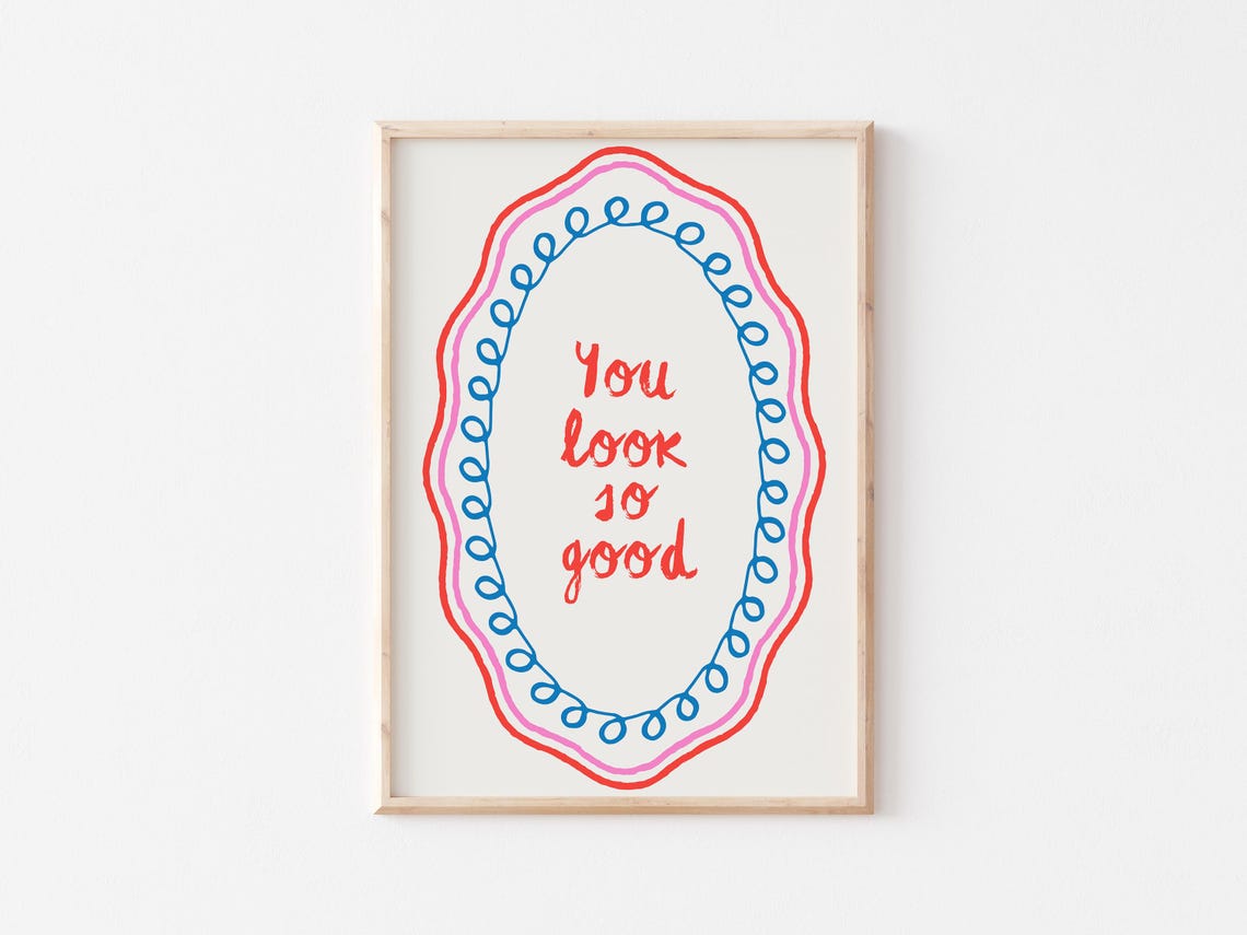 You Look So Good Retro Colorful Scalloped Frame Quote Poster - Image 2
