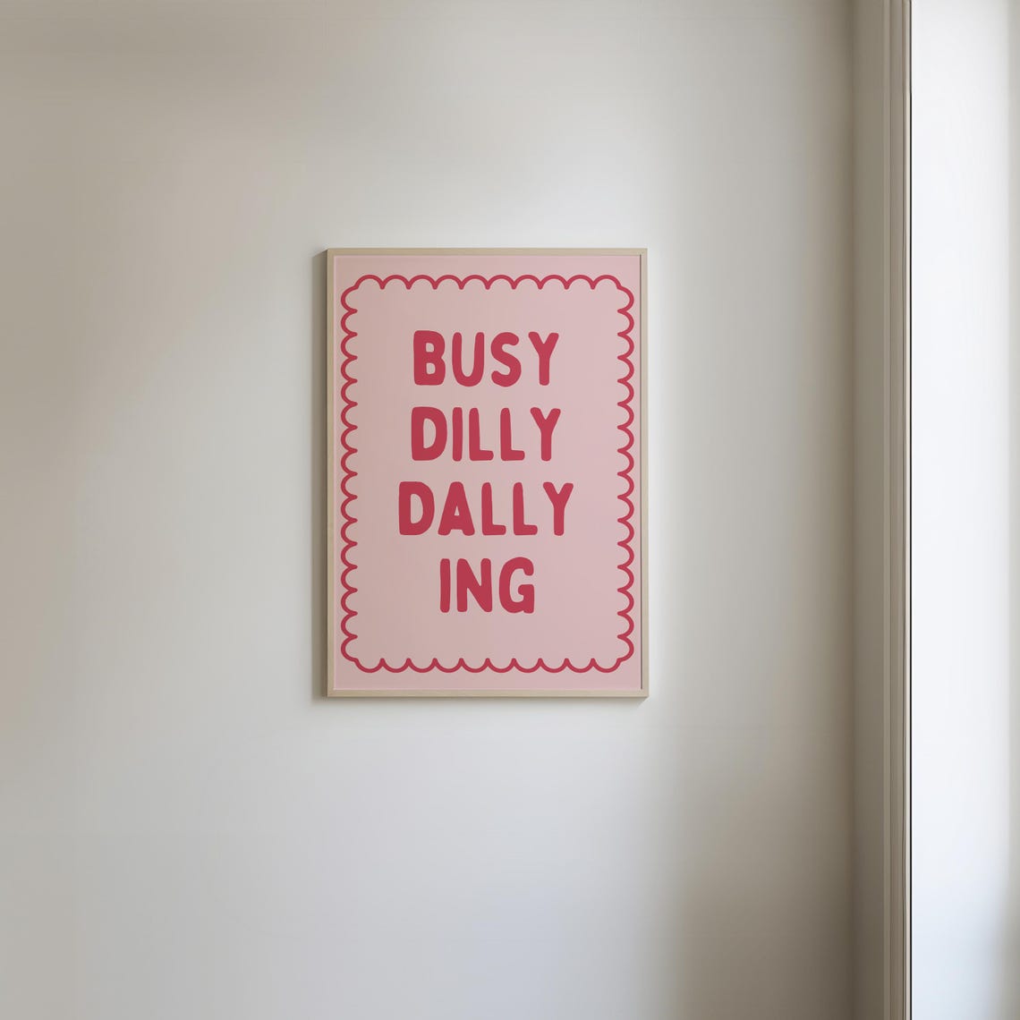 Busy Dilly Dallying Bold Red Block Letter Scallop Quote Wall Art - Image 3