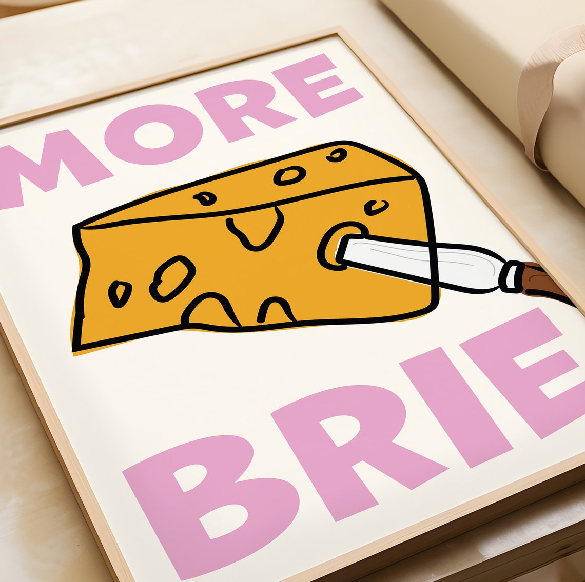 More Brie Cheese Wedge Knife Playful Funny Food Quote Art Poster - Image 3
