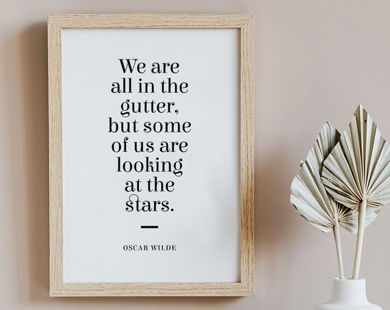 Oscar Wilde Quote Print Looking At The Stars 1 Minimal Classic Typographic Print Motivational Inspiring Quote Unframed Poster