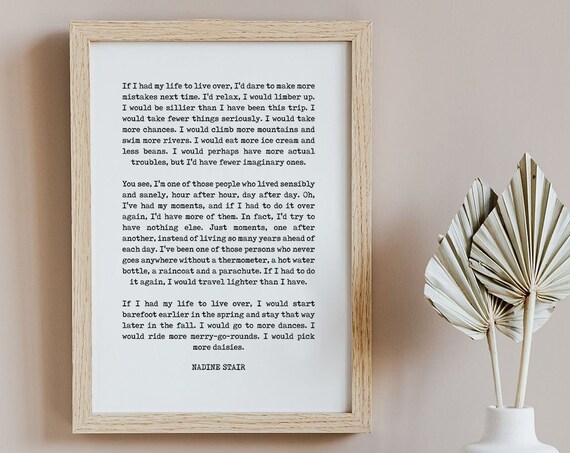 If I Had My Life to Live Over Nadine Stair Inspirational Poem Print