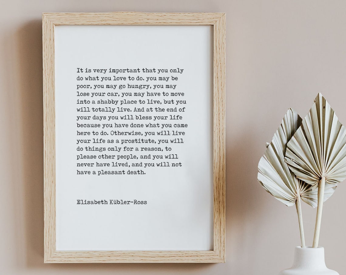 Elisabeth Kubler Ross Do What You Love Typewriter Quote Poster