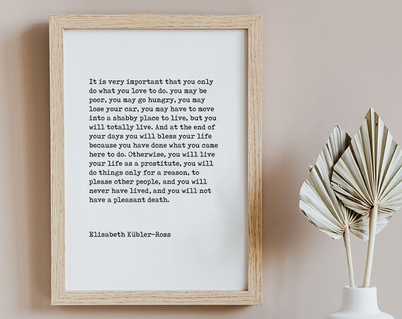 Elisabeth Kubler Ross Do What You Love Typewriter Quote Poster