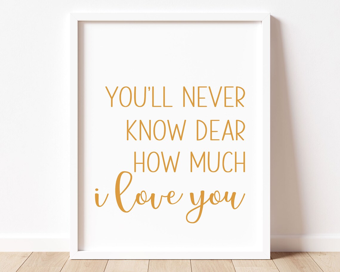 Mustard Yellow You'll Never Know How Much I Love You Quote Wall Art - Image 4