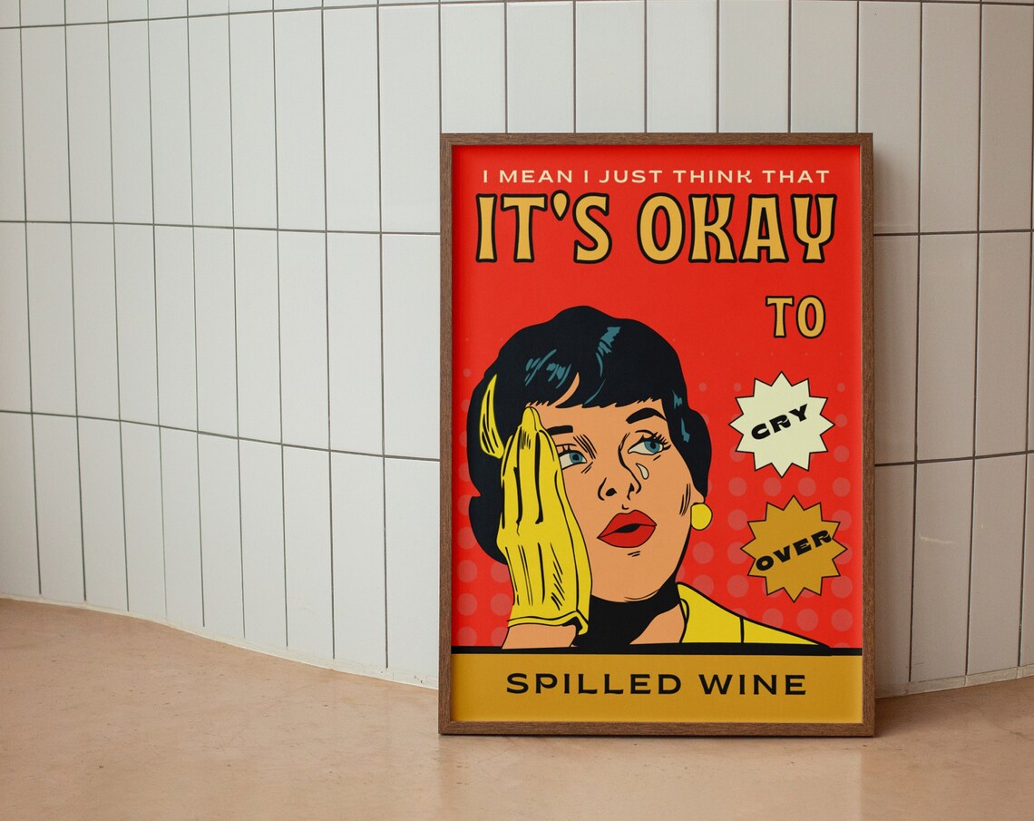 Its Okay To Cry Over Spilled Wine Retro Pop Art Woman Poster - Image 3