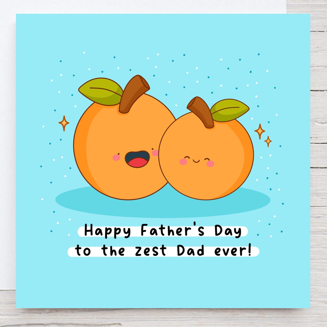 Happy Fathers Day To The Zest Dad Ever Kawaii Orange Fruit Poster