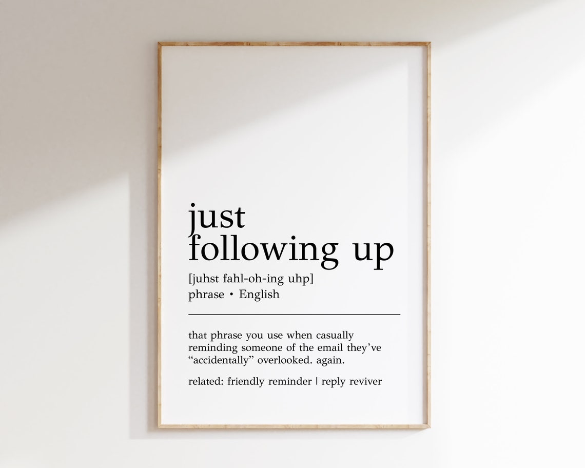 Just Following Up Definition Print Funny Office Decor Home Office Wall Art Just Following Up Decor Cubicle Decor Print