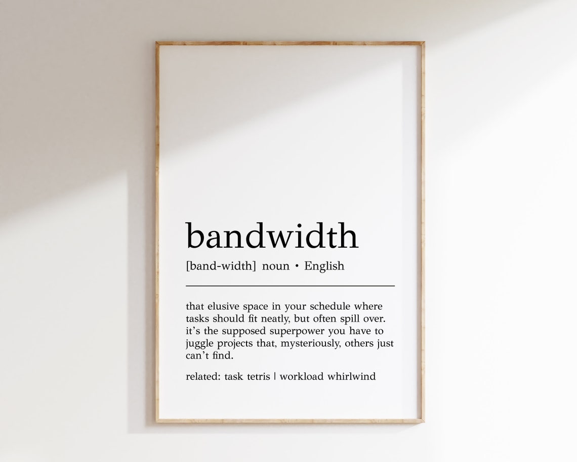 Funny Bandwidth Dictionary Definition Style Office Decor Print