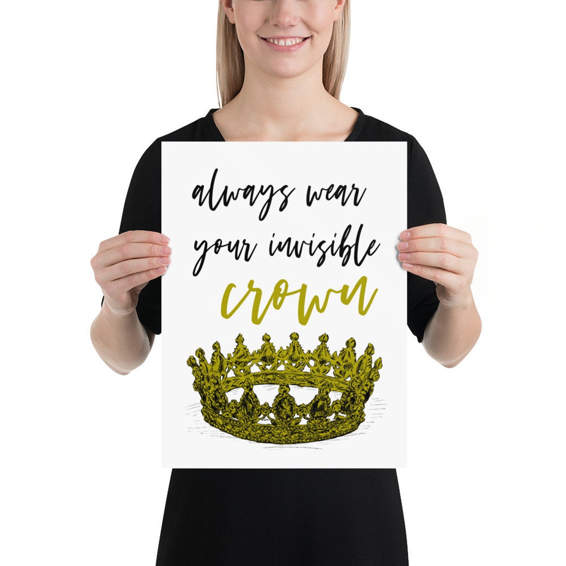 Always Wear Your Invisible Crown Gold Script Quote Art Poster - Image 3