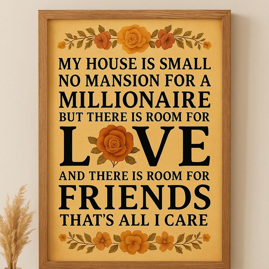 My House Is Small Love and Friends Rustic Floral Quote Poster