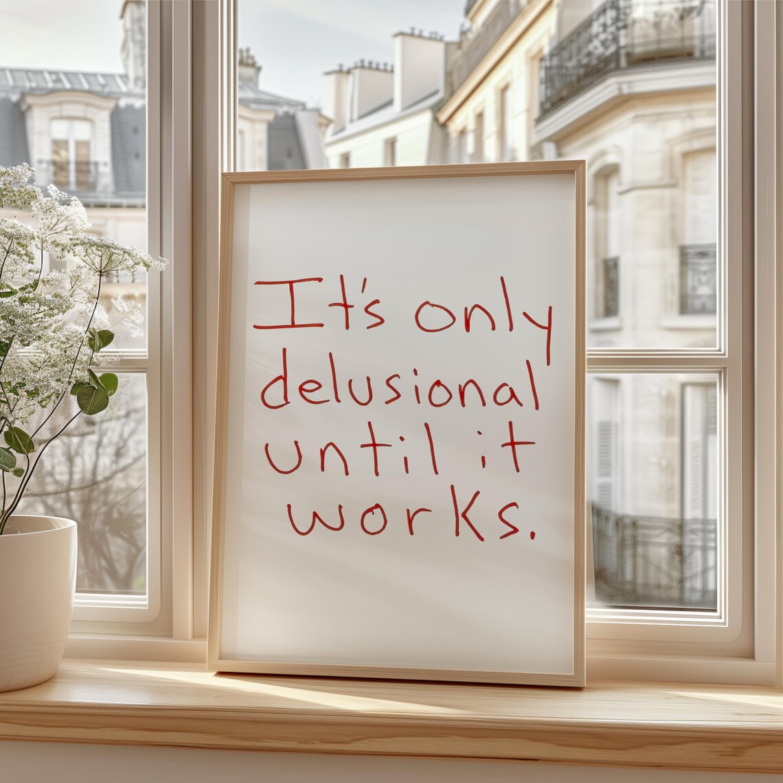 It Is Only Delusional Until It Works Red Handwritten Motivational Poster - Image 2