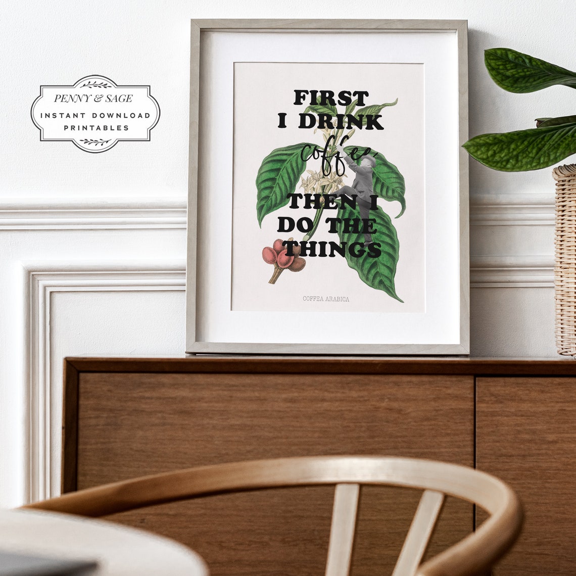 First I Drink Coffee Botanical Collage Funny Morning Quote Poster - Image 2