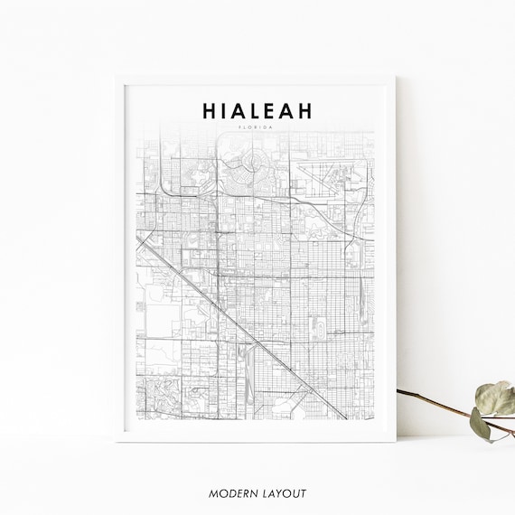 Hialeah Fl Map Print Florida Usa Art Poster Miamidade City Street Road Nursery Room Wall Office Decor