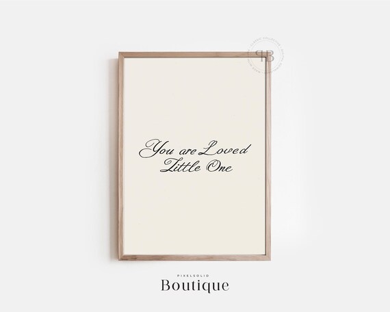 You Are Loved Little One Print Minimalist Nursery Wall Art Handwritten Baby Quote Neutral Decor No617