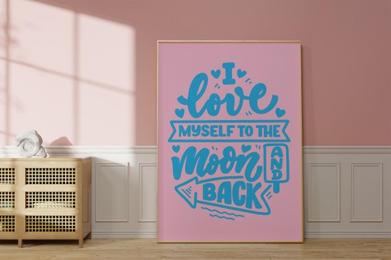 Y2k I Love Myself To The Moon And Back Selflove Typography Quote Wall Art Pink Blue Decor Prints Home Print