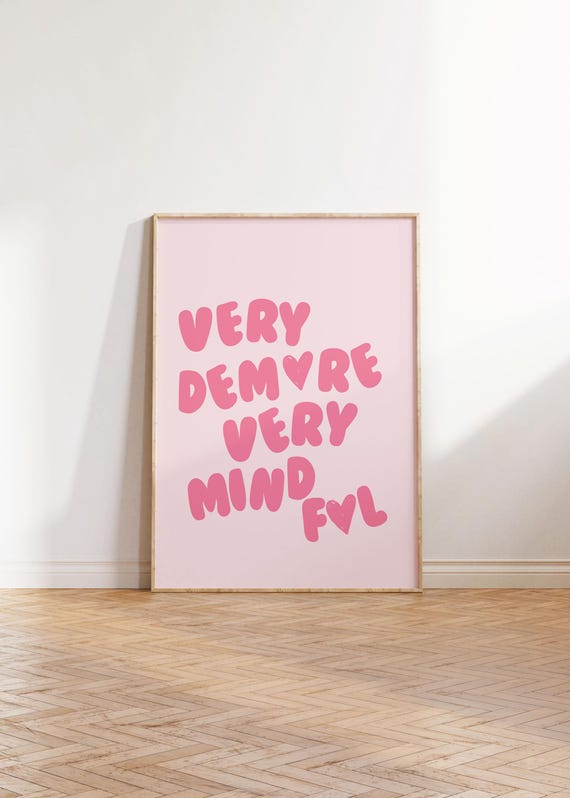 Very Demure Mindful Print Wall Art Trendy Quote Poster For Gen Z Girls Funny Typography Decor Pink Heart