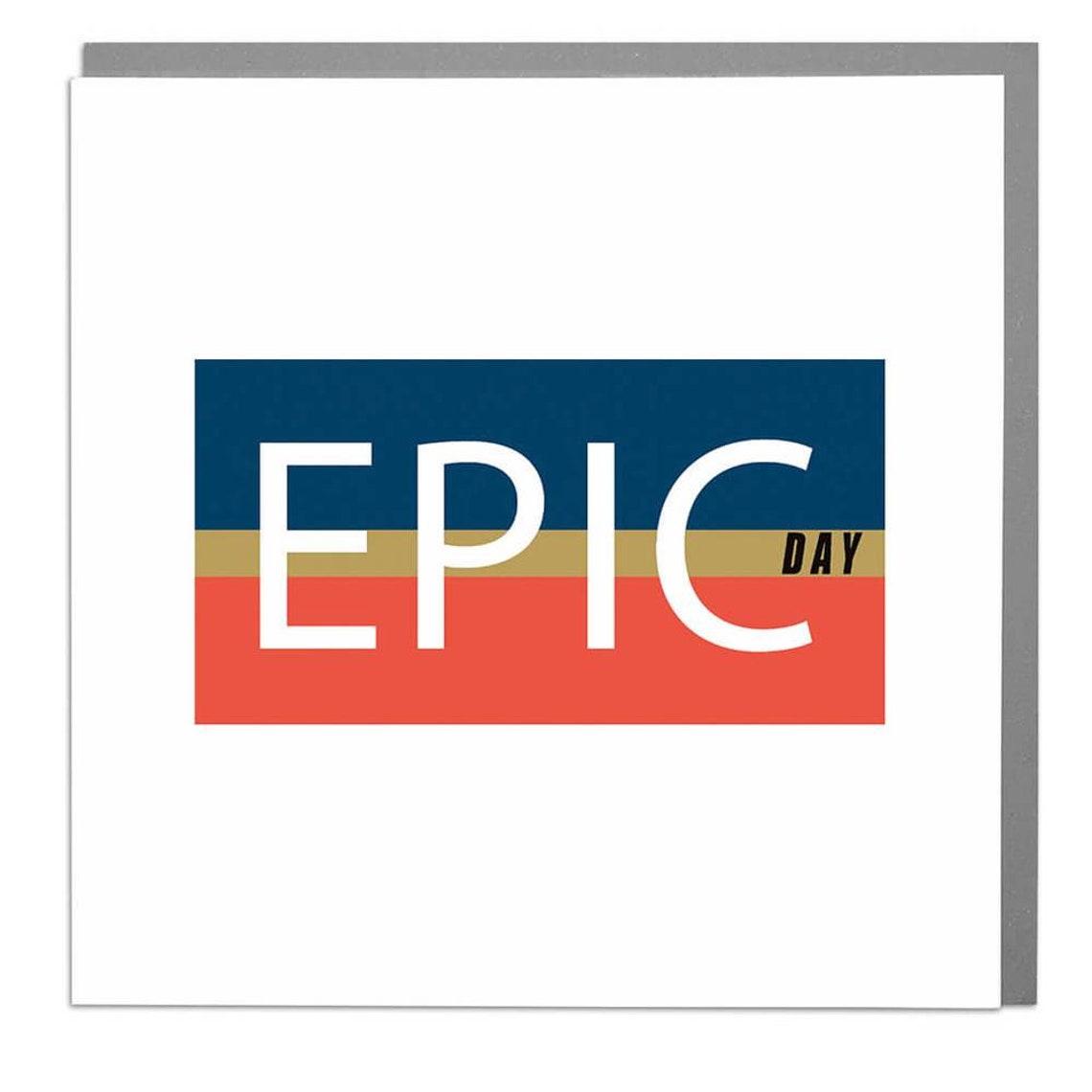 Epic Day Greeting Card