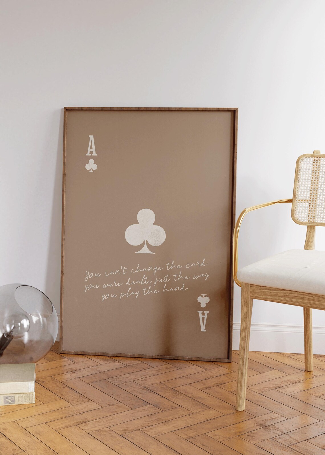 Ace Of Clubs Taupe Quote Play The Hand Minimalist Card Art Poster