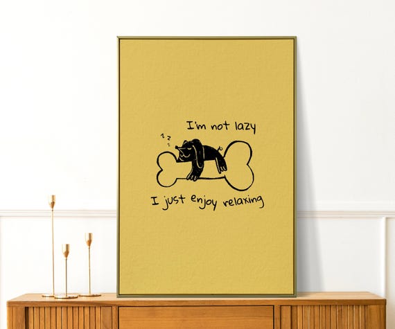 Yellow Funny Animal Print Relaxing Dog Poster Meme Gift For Lover And Coworkers Living Room Office Wall Art