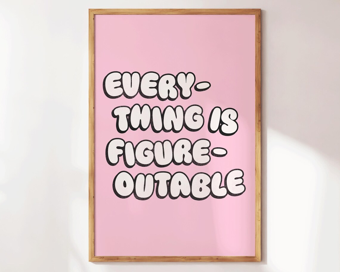 Everything Is Figureoutable Pink Bubble Letter Motivational Poster