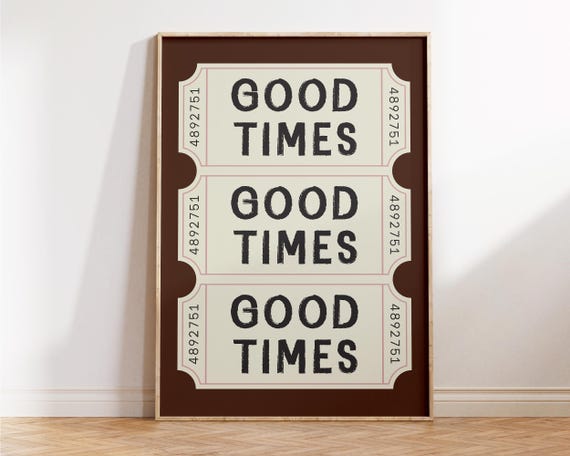 Good Times Print Trendy Bedroom Wall Art Cute Tickets Illustration Preppy Retro Apartments Decor Perfect Girly Gift For Bar Carts