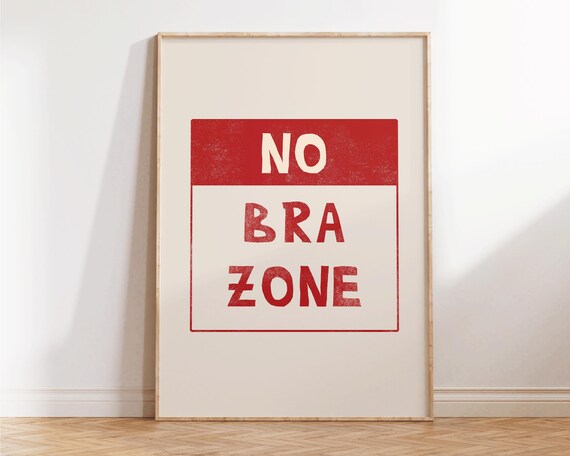 No Bra Zone Red Retro Sign Funny Feminist Humor Quote Poster