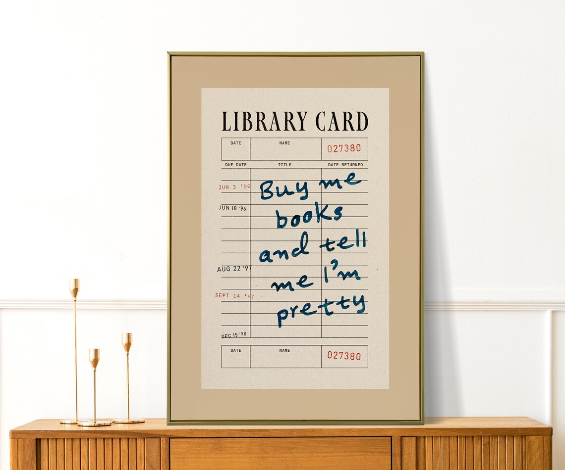 Buy Me Books and Tell Me I'm Pretty Library Card Quote Poster