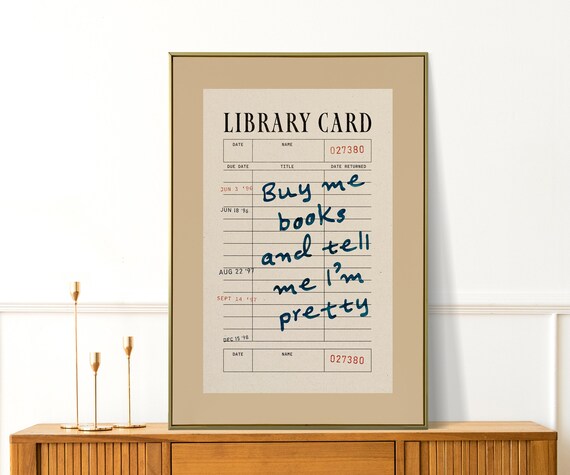 Buy Me Books and Tell Me I'm Pretty Library Card Quote Poster
