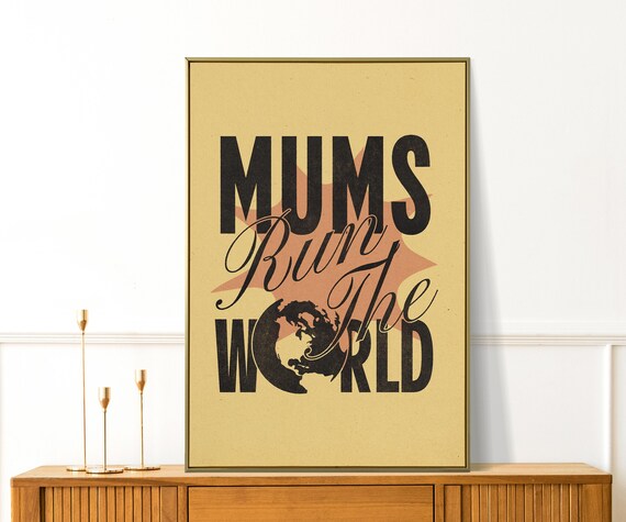 Mums Run The World Mustard Vintage Feminist Mother Quote Poster