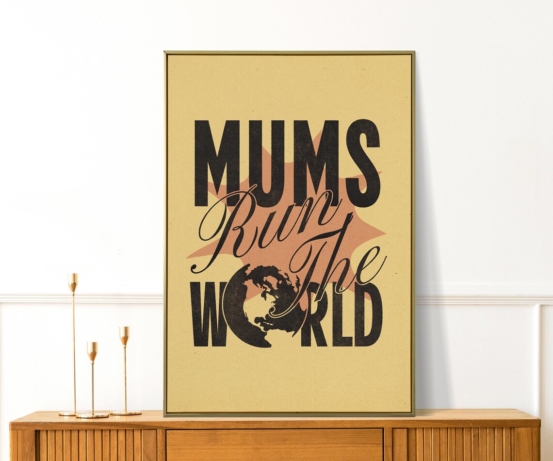 Mums Run The World Mustard Vintage Feminist Mother Quote Poster