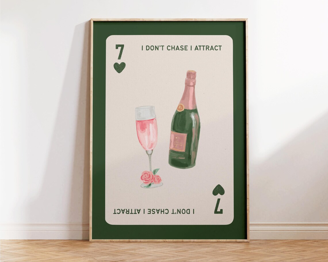 I Don't Chase I Attract Seven Of Hearts Champagne Toast Quote Poster