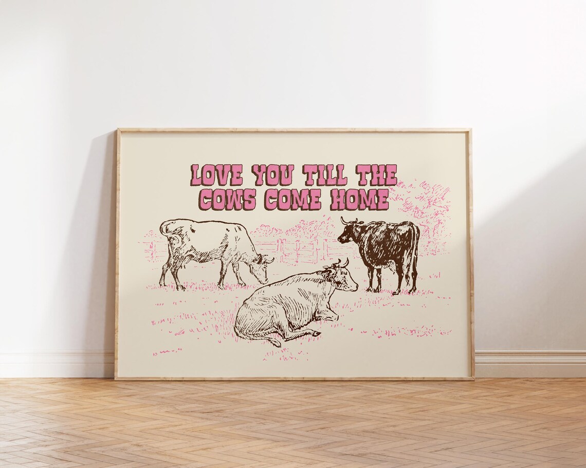 Love You Till The Cows Come Home Pink Brown Cow Farmhouse Poster
