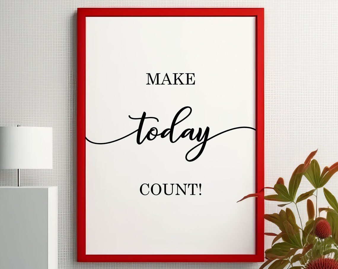 Make Today Count Classroom Decor Poster Print