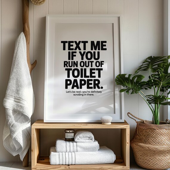 Funny Bathroom Sign Text Me If You Run Out Minimalist Decor