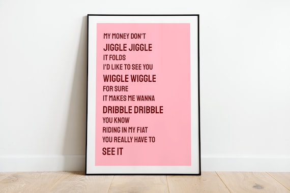 My Money Dont Jiggle Jiggle Funny Song Lyric Typography Pink Poster