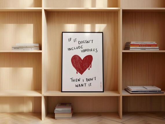 If It Doesnt Include Vampires I Dont Want Print Poster Hand Drawn Trendy Retro Heart Illustration Mid Modern Bedroom Wall Art