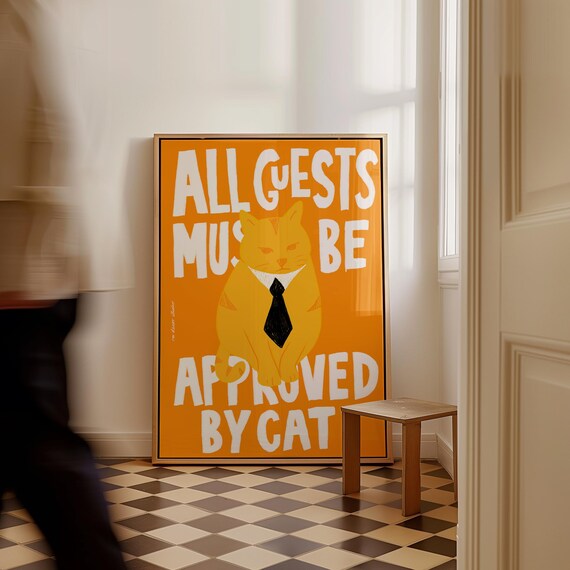 All Guests Must Be Approved By Cat Funny Orange Tie Art Poster
