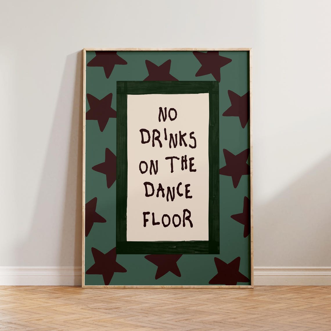 No Drinks on the Dance Floor Green Star Border Typography Poster