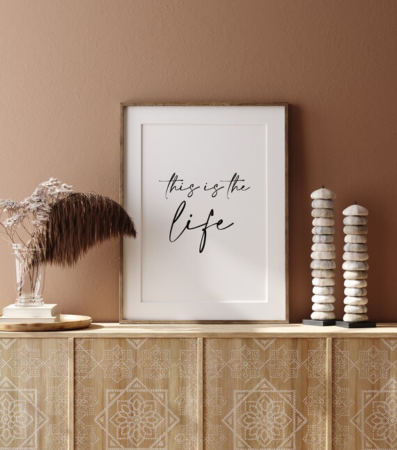 This Is The Life Black Script Quote Modern Typography Poster