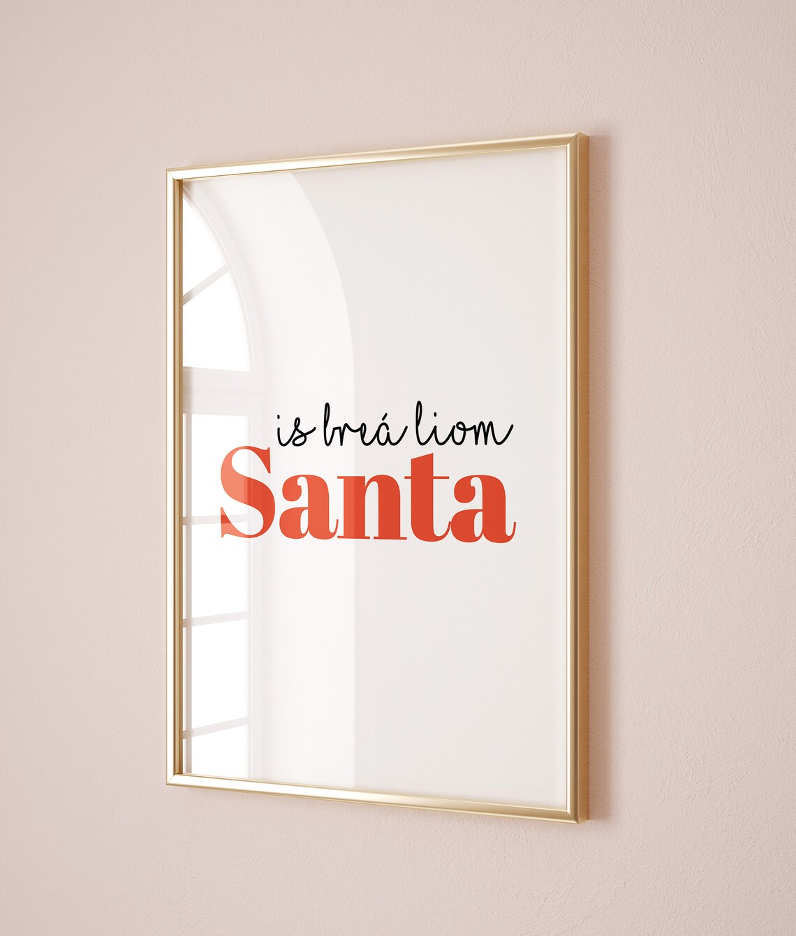 Is Bra Liom Santa Irish Christmas Typographic Holiday Art Poster