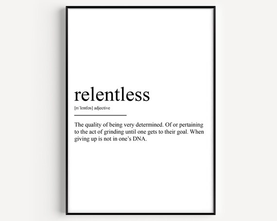 Relentless Dictionary Definition Minimalist Black White Word Poster