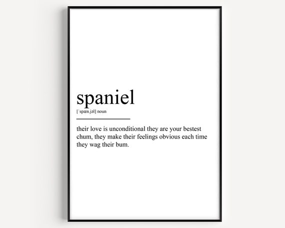 Spaniel Definition Art Print, Typography Quote Style