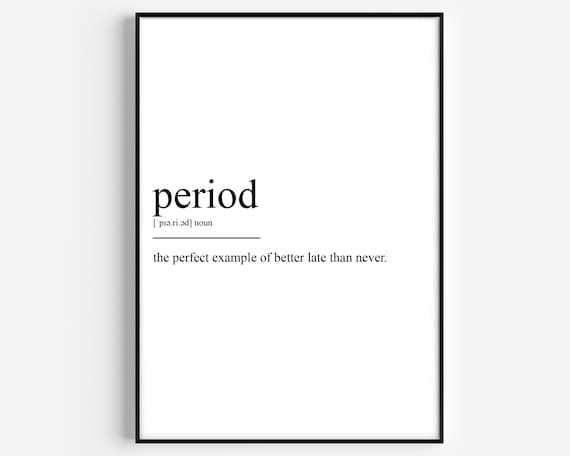 Period Definition Witty Pun Dictionary Minimalist Quote Poster