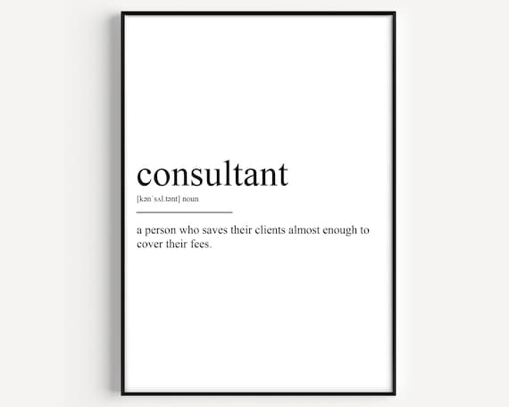 Consultant Funny Dictionary Definition Sarcastic Office Humor Poster