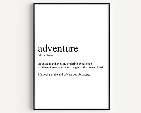 Adventure Definition Art Print, Typography Quote