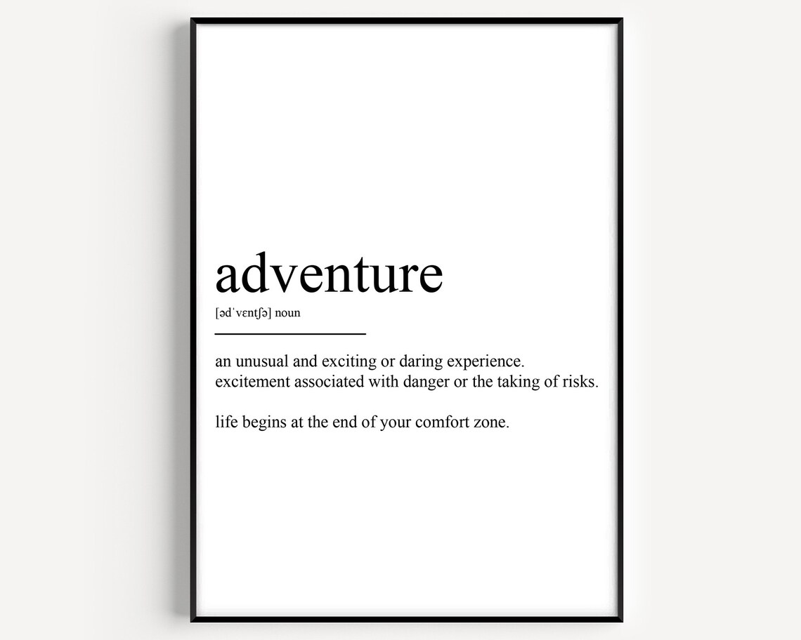 Adventure Definition Art Print, Typography Quote