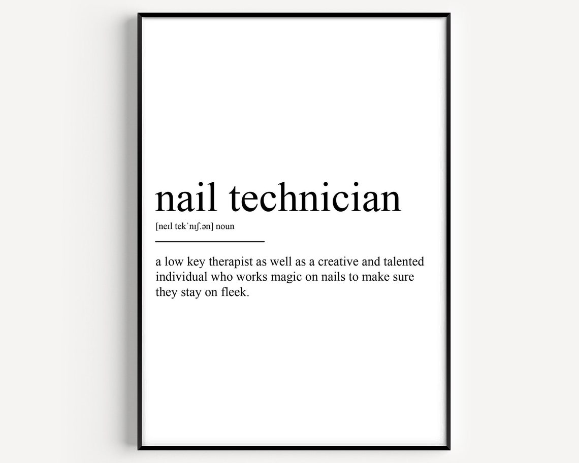 Nail Technician Definition Low Key Therapist On Fleek Poster