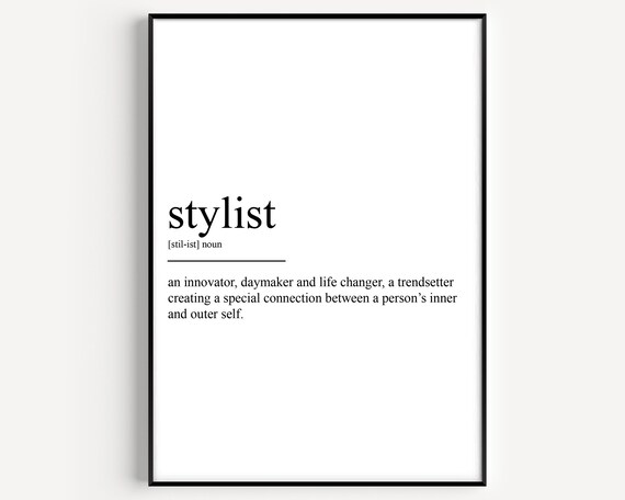 Stylist Dictionary Definition Typography Minimalist Black and White Print