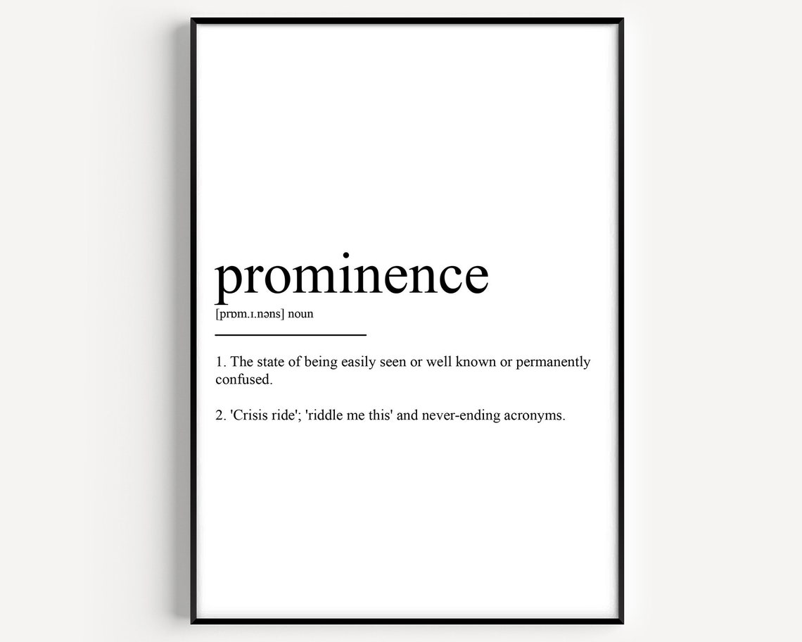Prominence Funny Dictionary Definition Minimalist Typography Art Print